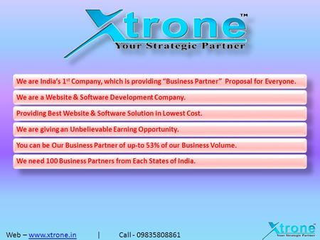 Web – www.xtrone.in | Call - 09835808861www.xtrone.in.