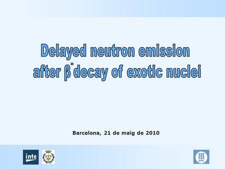 Barcelona, 21 de maig de 2010. Introduction: Research objectives Detector IGISOL system (Ion Guide Isotope Separator On-Line) Efficiency calculation 