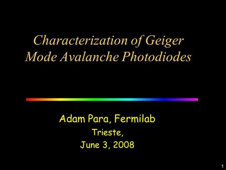 Characterization of Geiger Mode Avalanche Photodiodes