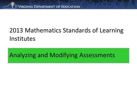 Learning Outcomes Participants will be able to analyze assessments