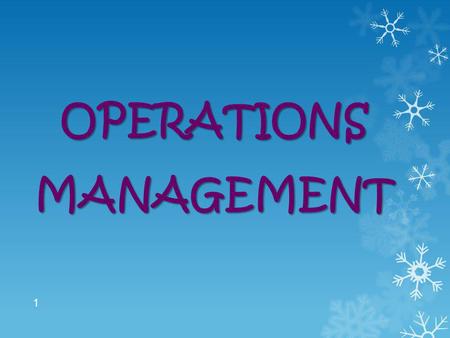 OPERATIONS MANAGEMENT