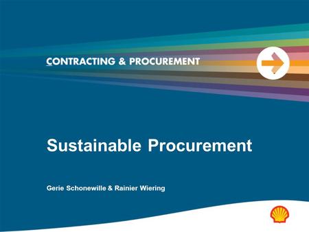 Sustainable Procurement Gerie Schonewille & Rainier Wiering.