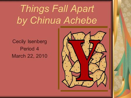 Things Fall Apart by Chinua Achebe