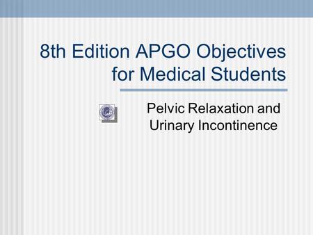 8th Edition APGO Objectives for Medical Students