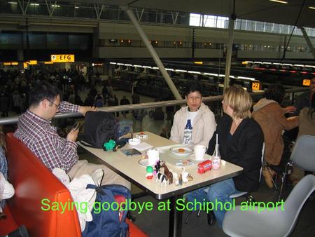 Saying goodbye at Schiphol airport Hertha, Ari, Alit and Veronica Denpasar.