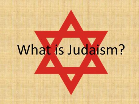 What is Judaism?.