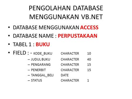 PENGOLAHAN DATABASE MENGGUNAKAN VB.NET