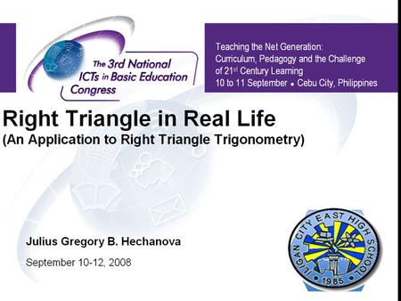 Right Triangle in Real Life (An Application to Right Triangle Trigonometry) The concept of the right triangle, blah, blah, blah… Have you Experienced.