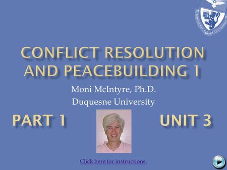 Moni McIntyre, Ph.D. Duquesne University Click here for instructions.