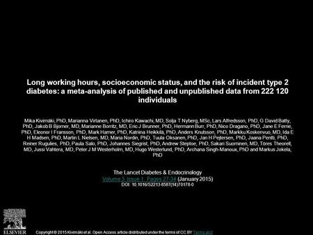 Long working hours, socioeconomic status, and the risk of incident type 2 diabetes: a meta-analysis of published and unpublished data from 222 120 individuals.