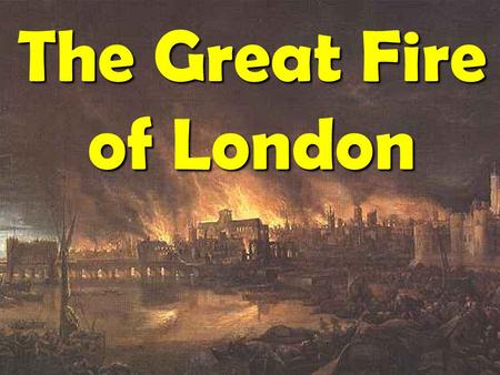 The Great Fire of London