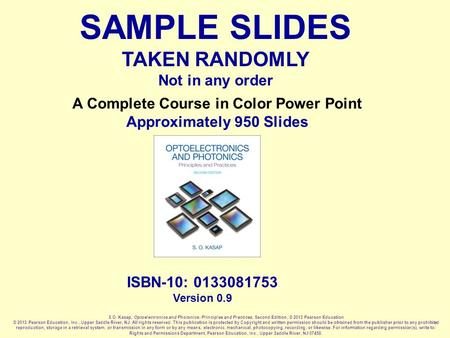 S.O. Kasap, Optoelectronics and Photonics: Principles and Practices, Second Edition, © 2013 Pearson Education © 2013 Pearson Education, Inc., Upper Saddle.