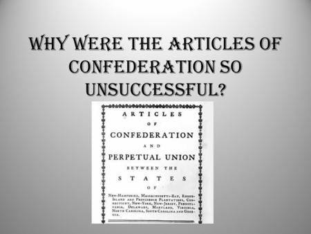 Why were the Articles of Confederation so unsuccessful?