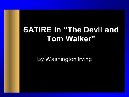 SATIRE in “The Devil and Tom Walker”