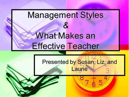 Management Styles & What Makes an Effective Teacher