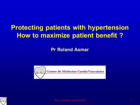 How to maximize patient benefit