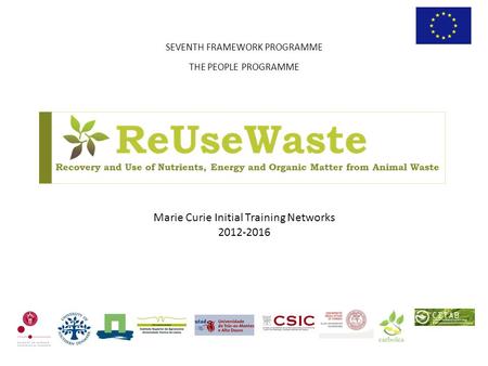 Marie Curie Initial Training Networks 2012-2016 SEVENTH FRAMEWORK PROGRAMME THE PEOPLE PROGRAMME.