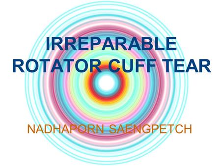 IRREPARABLE ROTATOR CUFF TEAR