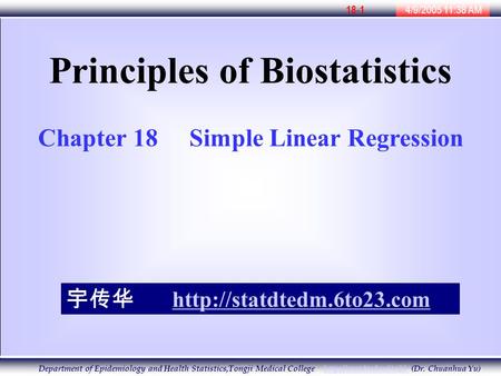 4/9/2005 11:38 AM Department of Epidemiology and Health Statistics,Tongji Medical College  (Dr. Chuanhua Yu)http://statdtedm.6to23.