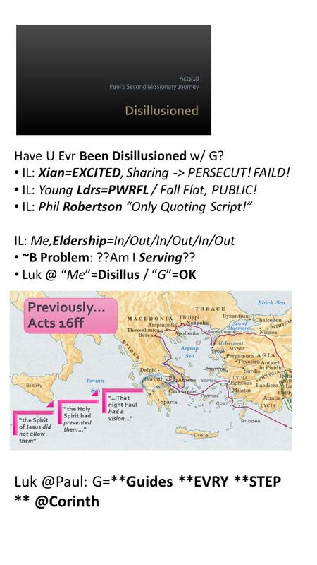 Have U Evr Been Disillusioned w/ G? IL: Xian=EXCITED, Sharing -> PERSECUT! FAILD! IL: Young Ldrs=PWRFL / Fall Flat, PUBLIC! IL: Phil Robertson “Only Quoting.