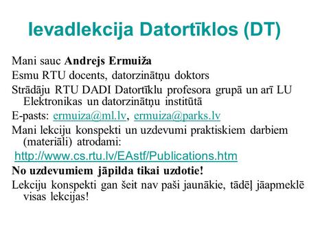 Ievadlekcija Datortīklos (DT)