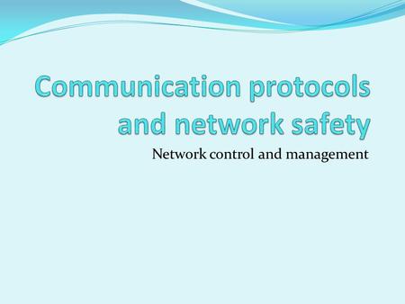 Network control and management. Network management What is network management?? Why is it needed?