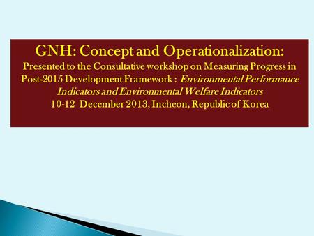 GNH: Concept and Operationalization: