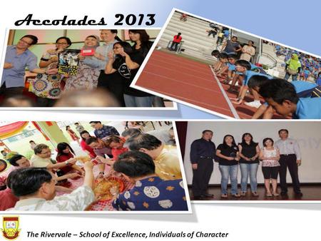 Accolades 2013 The Rivervale – School of Excellence, Individuals of Character.