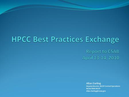 Allan Darling Deputy Director, NCEP Central Operations NOAA NWS NCEP