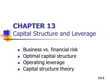 CHAPTER 13 Capital Structure and Leverage