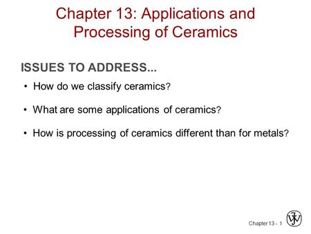 Chapter 13: Applications and Processing of Ceramics