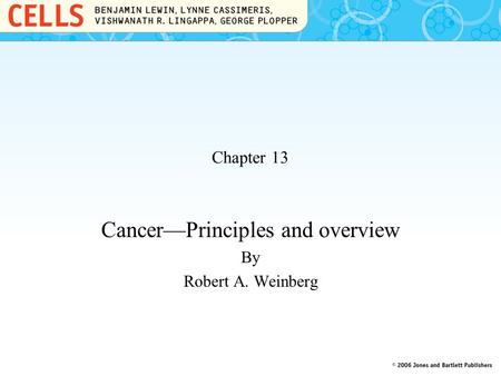 Cancer—Principles and overview By Robert A. Weinberg