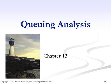 Queuing Analysis Chapter 13.