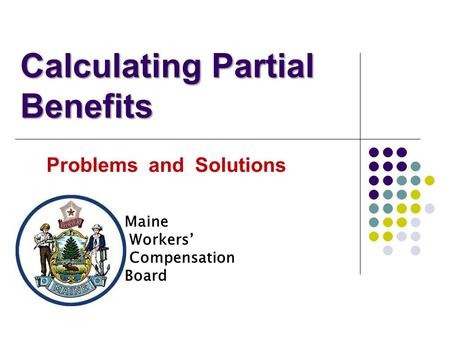 Calculating Partial Benefits Problems and Solutions.