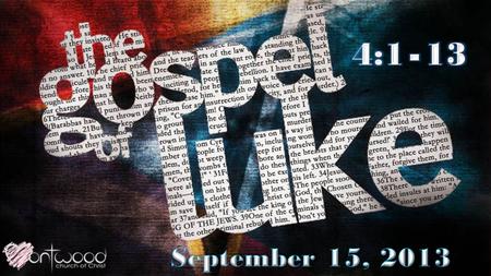 “Jesus, full of the Holy Spirit, left the Jordan and was led by the Spirit into the wilderness, where for forty days he was tempted by the devil.” (Luke.