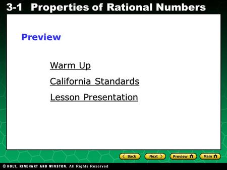 Evaluating Algebraic Expressions 3-1Properties of Rational Numbers Warm Up Warm Up California Standards California Standards Lesson Presentation Lesson.