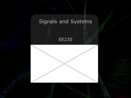 Leo Lam © 2010-2011 Signals and Systems EE235. Leo Lam © 2010-2011 Breeding What do you get when you cross an elephant and a zebra? Elephant zebra sin.