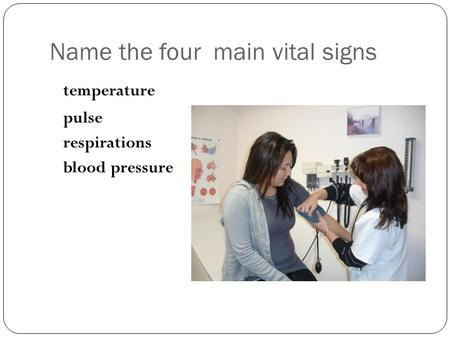 Name the four main vital signs