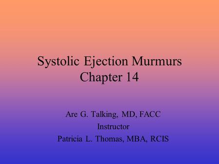 Systolic Ejection Murmurs Chapter 14