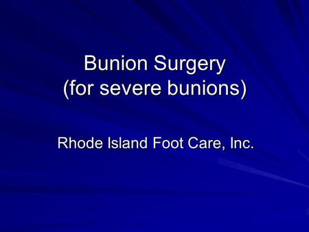 Bunion Surgery (for severe bunions)