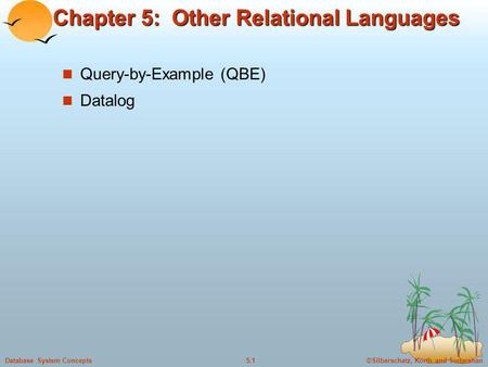 Chapter 5: Other Relational Languages