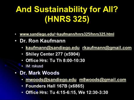 And Sustainability for All? (HNRS 325)  Dr. Ron Kaufmann