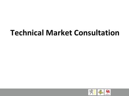 Technical Market Consultation. Welcome – Bienvenue - Welkom  Purpose of today: provide information on this interregional Roadcharging project to potential.