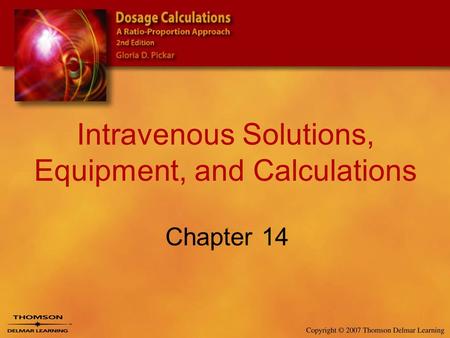 Intravenous Solutions, Equipment, and Calculations