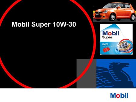 Mobil Super 10W-30.