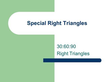 Special Right Triangles