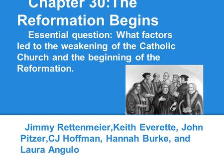 Chapter 30:The Reformation Begins