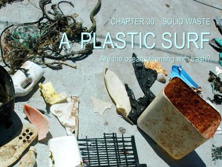 CHAPTER SOLID WASTE A  PLASTIC SURF