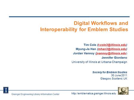 Digital Workflows and Interoperability for Emblem Studies Tim Cole Myung-Ja Han