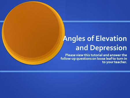 Angles of Elevation and Depression